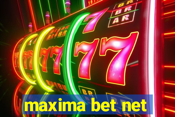 maxima bet net